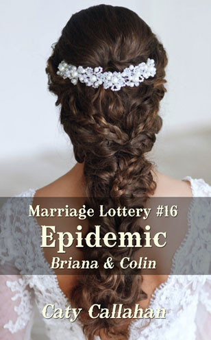 Marriage Lottery #16 Epidemic by Caty Callahan | MarriageLottery.com