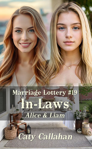 Marriage Lottery 19 In-Laws by Caty Callahan, Wholesome romances for everyone | MarriageLottery.com