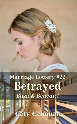 Marriage Lottery 22 Betrayed by Caty Callahan, Wholesome romances for everyone | MarriageLottery.com