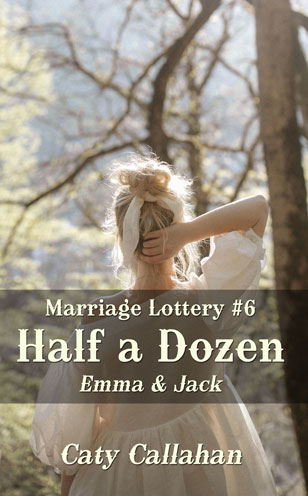 Marriage Lottery 6 Half a Dozen by Caty Callahan, Wholesome romances for everyone | MarriageLottery.com