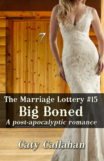 Marriage Lottery 15 Big Boned by Caty Callahan | Sweet romances for couples