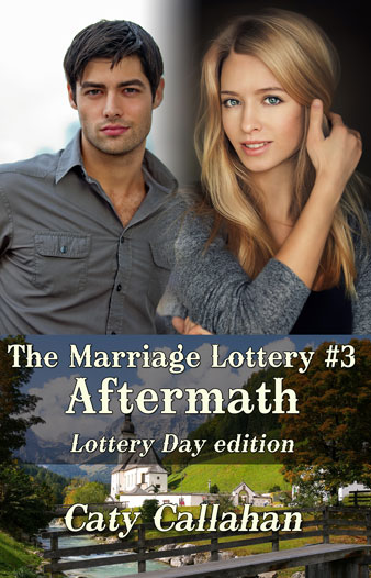 Marriage Lottery 3 Aftermath by Caty Callahan | Sweet romances for couples